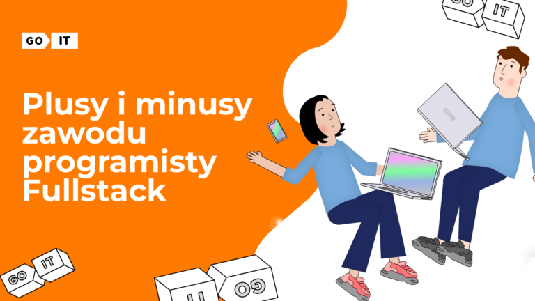 Plusy i minusy zawodu programisty Fullstack