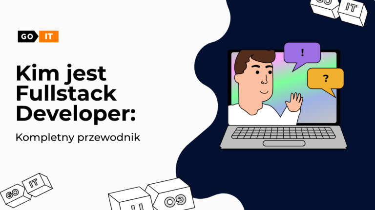 Kim jest Fullstack Developer: Kompletny przewodnik