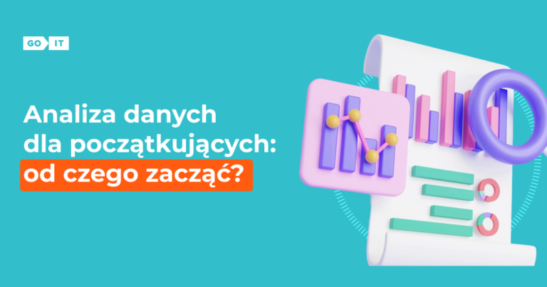 Analiza danych dla początkujących: od czego zacząć?