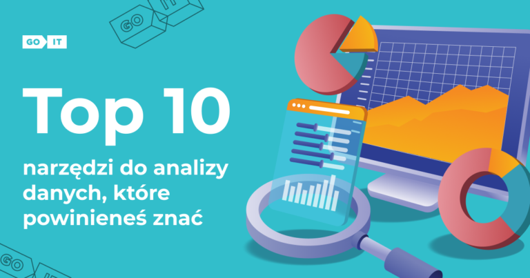 Top 10 narzędzi do analizy danych, które powinieneś znać