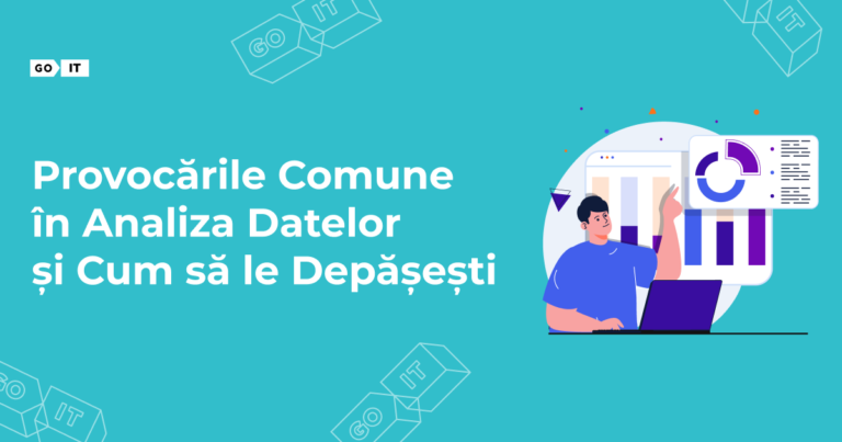 Provocările Comune în Analiza Datelor și Cum să le Depășești