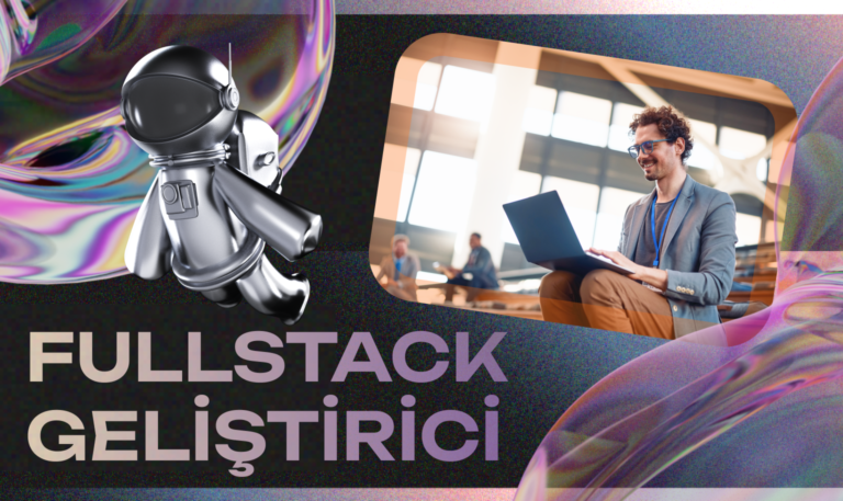 Fullstack geliştirici kimdir ve ne iş yapar?